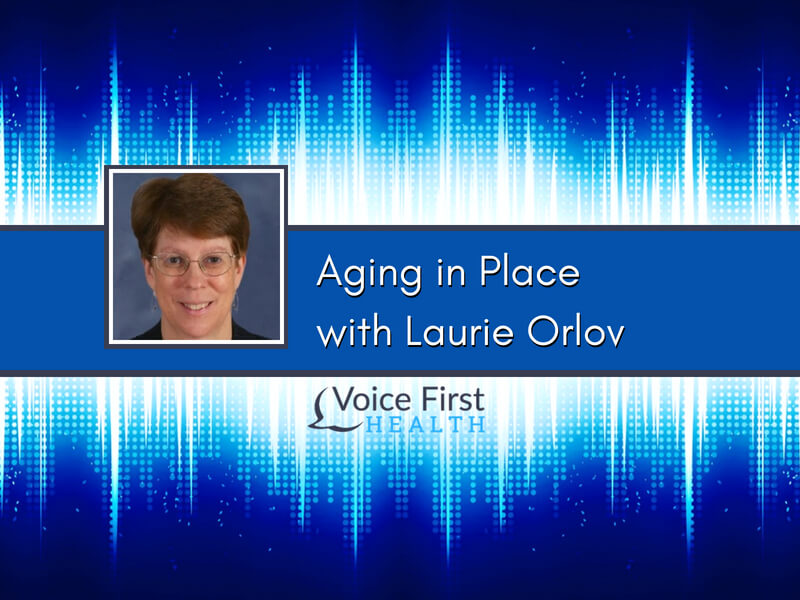 Aging in Place with Laurie Orlov