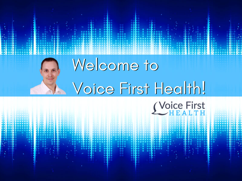 Welcome to Voice First Health!