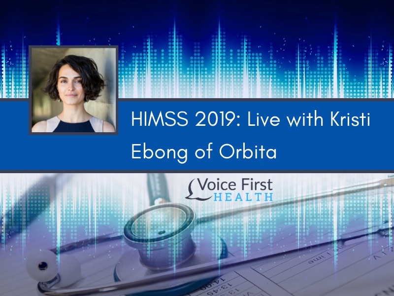 HIMSS 2019 Live with Kristi Ebong of Orbita
