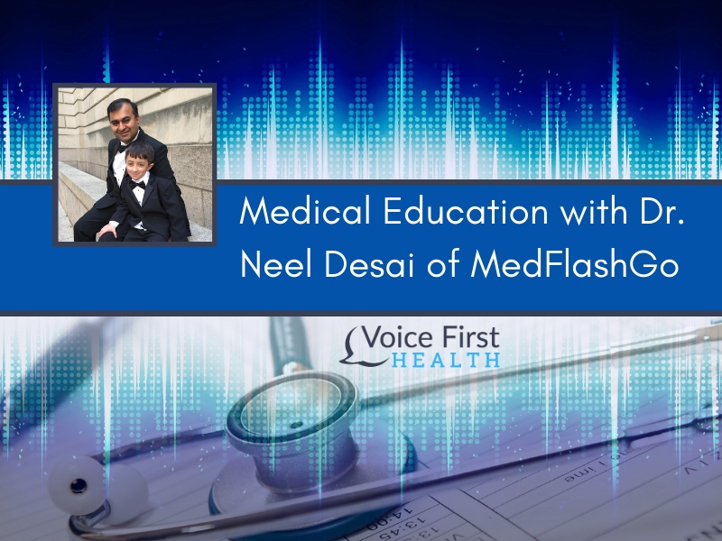 Medical Education with Dr. Neel Desai of MedFlashGo