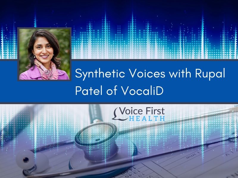 Synthetic Voices with Rupal Patel of VocalID