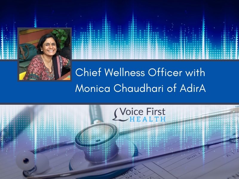 Chief Wellness Officer with Monica Chaudhari of AdirA