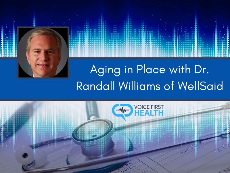 Aging in Place with Dr. Randall Williams of WellSaid